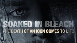 "Soaked in Bleach" official poster