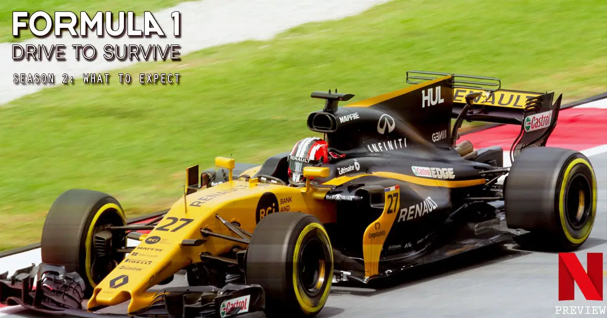 Formula 1: Drive to Survive Season 2 - What to Expect - AltWire